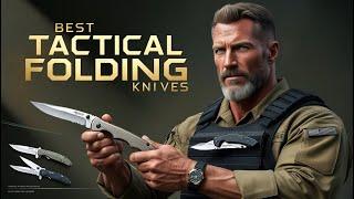 Top 5 Best Tactical Folding Knives for Self Defense 2025