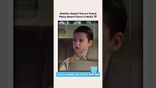 Sheldon doesn't have a friend - Missy doesn't have a family #shorts #youtubeshorts #youngsheldon