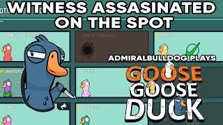 Witness Goose Assassinated On the Spot | AdmiralBulldog plays Goose Goose Duck with Raeyei #1