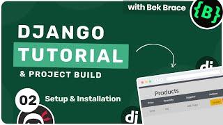 Django Tutorial #2 - Setup & Installation