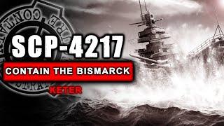 SCP-4217 - Contain the Bismarck