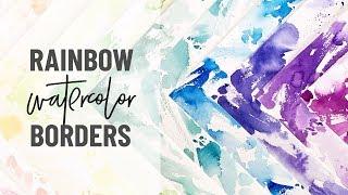 How to Watercolor 12 Colorful Rainbow Borders