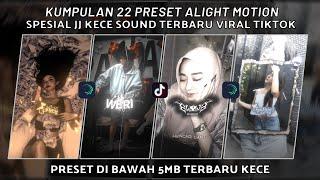 KUMPULAN 22 PRESET JJ ALIGHT MOTION SPESIAL JJ KECE SOUND TERBARU VIRAL 2025 | PRESET DI BAWAH 5 MB