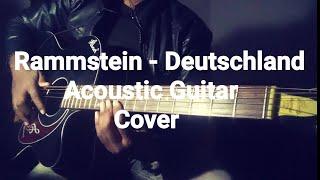 Rammstein - Deutschland Acoustic Guitar Cover