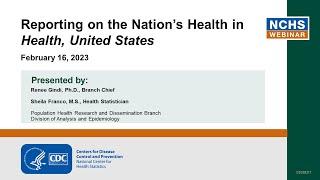 NCHS webinar: Reporting on the Nation’s Health in Health, United States: Annual Perspective