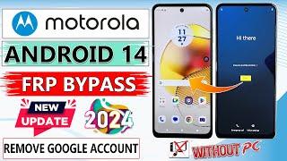 All Motorola Android 14 FRP Bypass Without PC 2024 Moto Android 14 Unlock Google Account Frp Lock