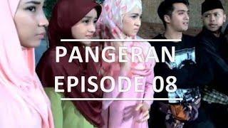 Pangeran - Episode 8