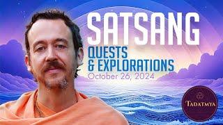 Satsang: Quests and Explorations with Swami Padmanabha October 26, 2024