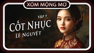 Đọc truyện TẬP 7/14 : CỐT NHỤC, đọc truyện đêm khuya, #doctruyendemkhuya