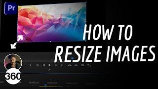 Struggling With Resizing Photos in Premiere Pro? Fix it With a Single Click Using This Method