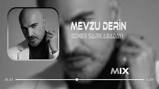 Soner Sarıkabadayı - Mevzu Derin ( Okan Demir Remix ) | Olsana Sen Benim Herşeyim..