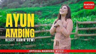 AYUN AMBING - RESSY KANIA DEWI [Official BM]