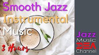 Smooth Jazz Instrumental Music | Jazz Instrumental for Relaxation, Jazz music DEA channel