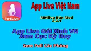 App live việt nam mmlive xem full cho nhé bản mốt cực thích