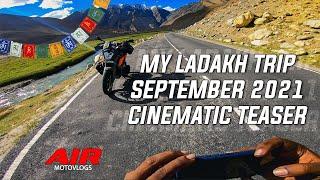 MY LADAKH TRIP - CINEMATIC TEASER | SEPT 2021                  #airmotovlogs #KTM Adventure250