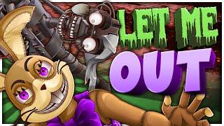  LET ME OUT | FNAF SONG COLLAB 