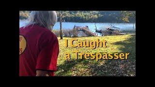 Jimmy caught a trespasser on the dock