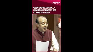 Sudhanshu Trivedi Takes Dig At Akhilesh Yadav In Rajya Sabha: “Aisa Kalyug Aayega…”