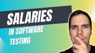 Salaries in Software Testing