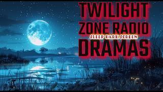 11 Hour Twilight Zone Radio Dramas Dark Screen Sleep Session