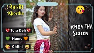 Khortha Status Video watsoap ||Tora Deli  Hame Chithi Khortha Monaj Dehati  =Khortha Video Status