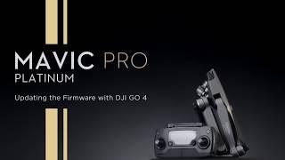 How to Update DJI Mavic Pro Platinum Firmware with DJI GO 4