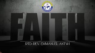 Monday Miracle Service | Faith | Rtd. Rev. Emmanuel Antwi | August 1st, 2022