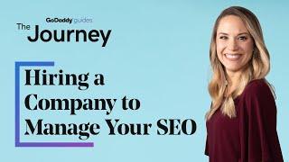 Hiring a Company to Manage Your SEO | The Journey