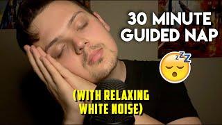 ASMR | 30 Minute GUIDED Nap (White Noise) with Soft Wake-Up!