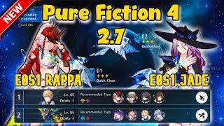 New Pure Fiction 4 2.7 3 Star | E0S1 Rappa & E0S1 Jade | Honkai Star Rail 2.7