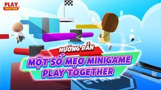 PLAY TOGETHER VNG | HƯỚNG DẪN 1 SỐ MẸO CHƠI MINIGAME PLAY TOGETHER