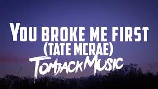 Tate McRae - you broke me first (Lyrics TJK)