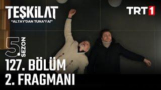 Teşkilat 127. Bölüm Fragmanı 2. Fragmanı @trt1