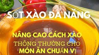 Sốt xào đa năng | nâng cao cách xào thông thường cho món ăn chuẩn vị | Nấu nướng ăn thật sướng