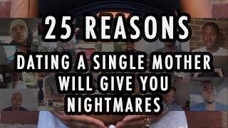 25 Reasons Dating A Single Mother Will Give You Nightmares