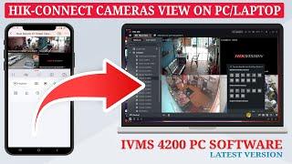 Hikvision iVMS-4200 Latest version Setup : Connect Hik-Connect Account for PC Live View & Playback