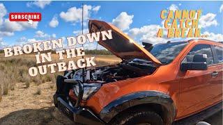 EP48 - WE CANT CATCH A BREAK/ Broken down in outback NSW!!