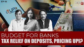 The Budget Show with BS: Tax relief for deposits, pricing UPI, 5-day week