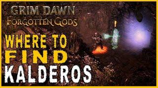 Grim Dawn: Forgotten Gods - Where to Find Kalderos (Old Scars Quest Guide) Kalderos Location