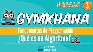 3. ¿Qué es un Algoritmo? (Gymkhana Fundamentos de Programación) | Sin Rueda Tecnológica