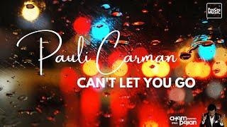 CHAMPAIGN Pauli Carman: Can't Let You Go