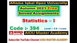 AIOU Code 394 Solved Assignment 1. 2 of AUTUMN 2023 || Statistics-I