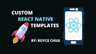 How to Make a Custom React Native Template/Boilerplate