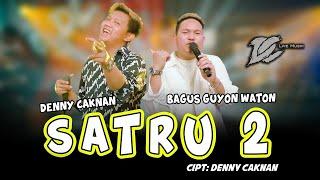 DENNY CAKNAN feat BAGUS GUYON WATON  SATRU 2 (OFFICIAL LIVE MUSIC) - DC MUSIK