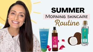 Summer Morning  Skin Care routine | Cleanse Tone & moisturise | Product recommendations