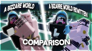 Comparison | A Bizarre World and A Bizarre World Rewritten (Part 1)