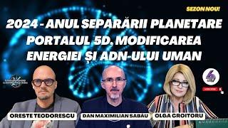 2024 - ANUL SEPARĂRII PLANETARE - PORTALUL 5D - CU MAX, ORESTE ȘI OLGA - IMUNOCUBE - TORSER