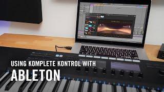 Using KOMPLETE KONTROL with Ableton | Native Instruments