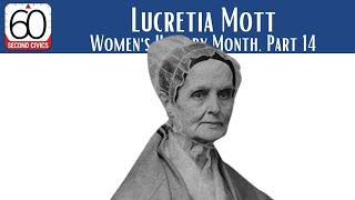 Lucretia Mott: Women's History Month, Part 14