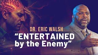 ️ Entertained by the Enemy - Dr Eric Walsh || Mind Wars